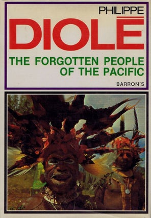 Item #099543 THE FORGOTTEN PEOPLE OF THE PACIFIC. Philippe Diole