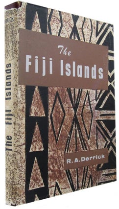 Item #099561 THE FIJI ISLANDS. R. A. Derrick, C. A. A. Hughes, revised by, R. B. Riddell, revised by