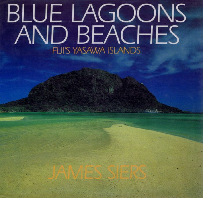 Item #100077 BLUE LAGOONS AND BEACHES. James Siers.