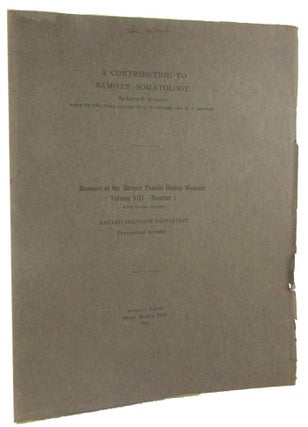 Item #100099 A CONTRIBUTION TO SAMOAN SOMATOLOGY: based on the field studies of E. W. Gifford and...