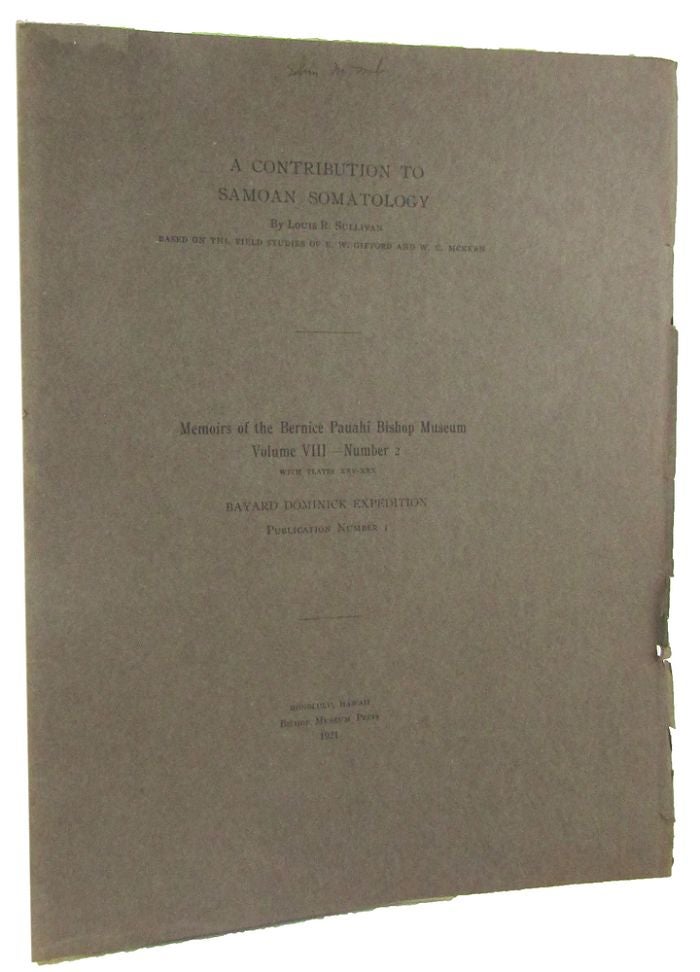 Item #100099 A CONTRIBUTION TO SAMOAN SOMATOLOGY: based on the field studies of E. W. Gifford and W. C. McKern. Louis R. Sullivan.