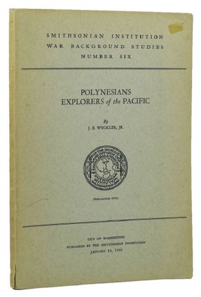 Item #100134 POLYNESIANS, EXPLORERS OF THE PACIFIC. J. E. Weckler, jr