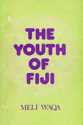 Item #100135 THE YOUTH OF FIJI. Meli Waqa