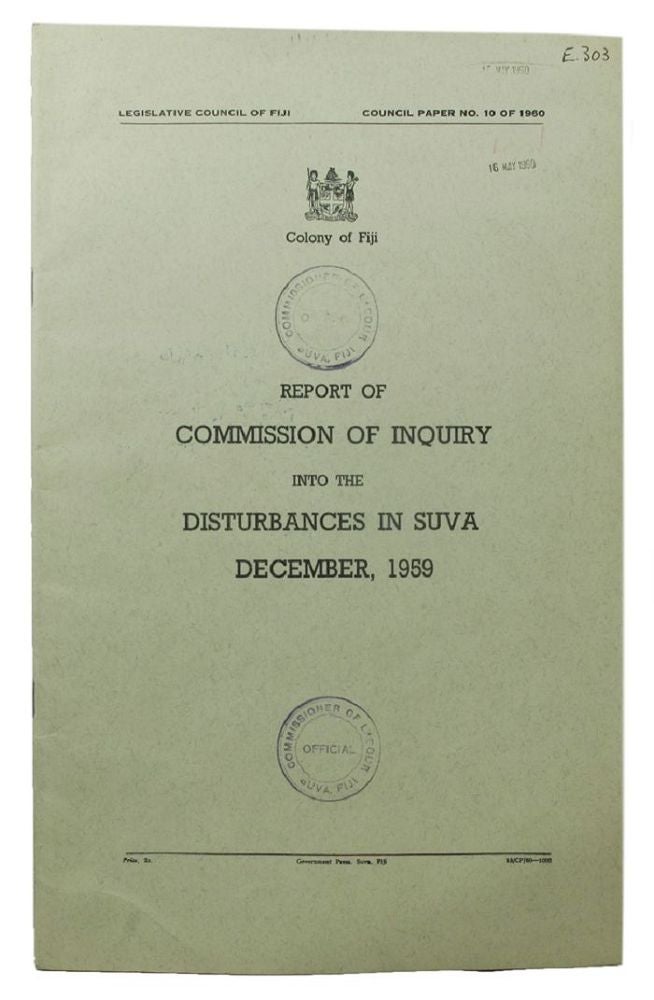 Item #100219 COLONY OF FIJI. REPORT OF COMMISSION OF INQUIRY INTO THE DISTURBANCES IN SUVA DECEMBER, 1959. Parliamentary Paper Fiji.