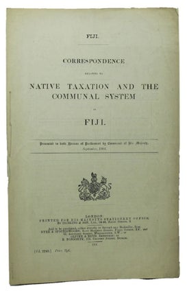 Item #100269 CORRESPONDENCE RELATING TO NATIVE TAXATION AND THE COMMUNAL SYSTEM IN FIJI....