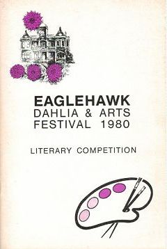 Item #100331 EAGLEHAWK DAHLIA & ARTS FESTIVAL 1980. LITERARY COMPETITION [cover title]. Victoria...