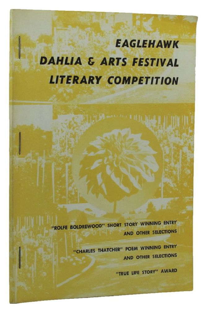 Item #100337 EAGLEHAWK DAHLIA & ARTS FESTIVAL LITERARY COMPETITION [cover title]. Victoria Eaglehawk.