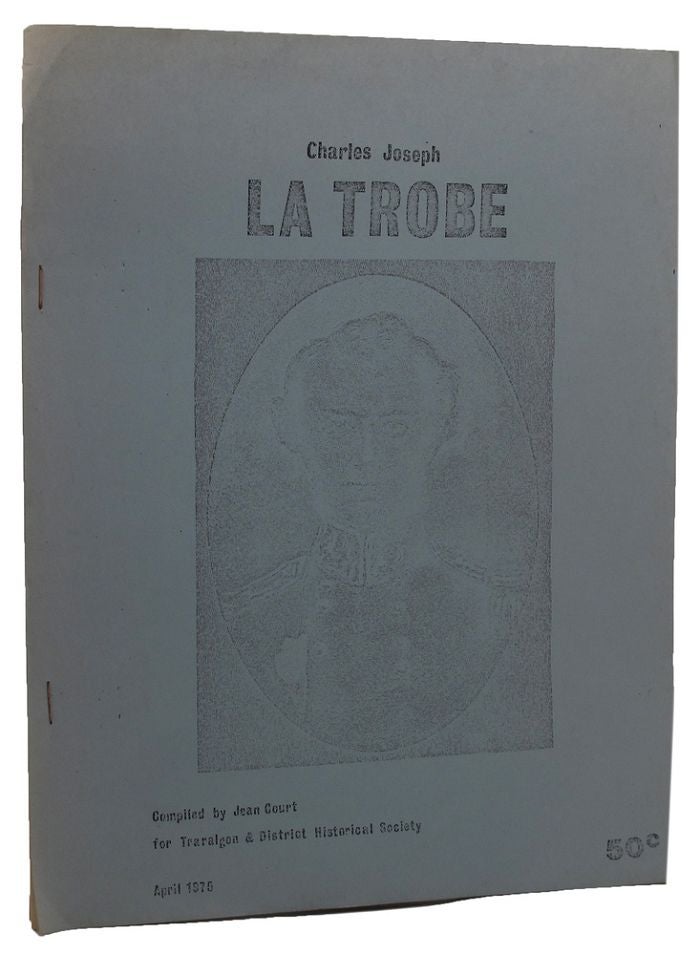 Item #101138 CHARLES JOSEPH LA TROBE. Charles Joseph La Trobe, Jean Court.