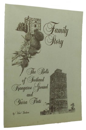 Item #101150 FAMILY STORY: Concerning a Scottish Border family which migrated to the Port Phillip...