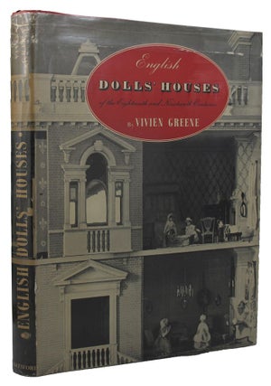 Item #102143 ENGLISH DOLLS' HOUSES OF THE EIGHTEENTH AND NINETEENTH CENTURIES. Vivien Greene