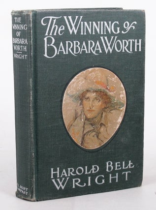 Item #102673 THE WINNING OF BARBARA WORTH. Harold Bell Wright