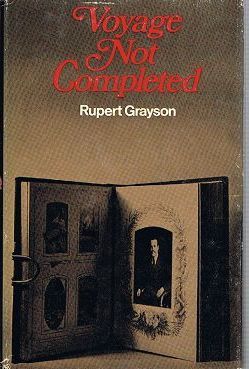 Item #103146 VOYAGE NOT COMPLETED. Rupert Grayson
