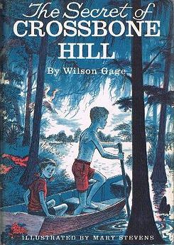 Item #103218 THE SECRET OF CROSSBONE HILL. Wilson Gage, Mary Q. Steele, Pseudonym