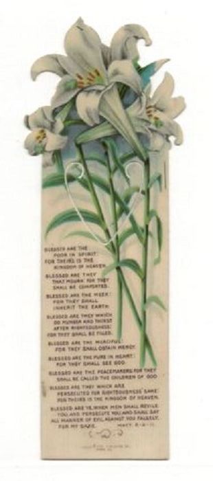Item #103869 LILIES BOOKMARKER WITH BEATITUDES FROM MATTHEW 5-3-11 (c.1912). Celluloid bookmarker.