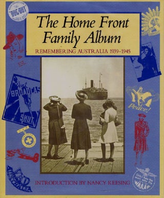 Item #104266 THE HOME FRONT FAMILY ALBUM. Nancy Keesing, Introduction