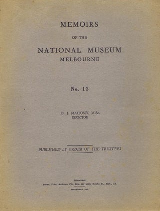 Item #104866 MEMOIRS OF THE NATIONAL MUSEUM, MELBOURNE. No. 13. National Museum of Victoria, D....