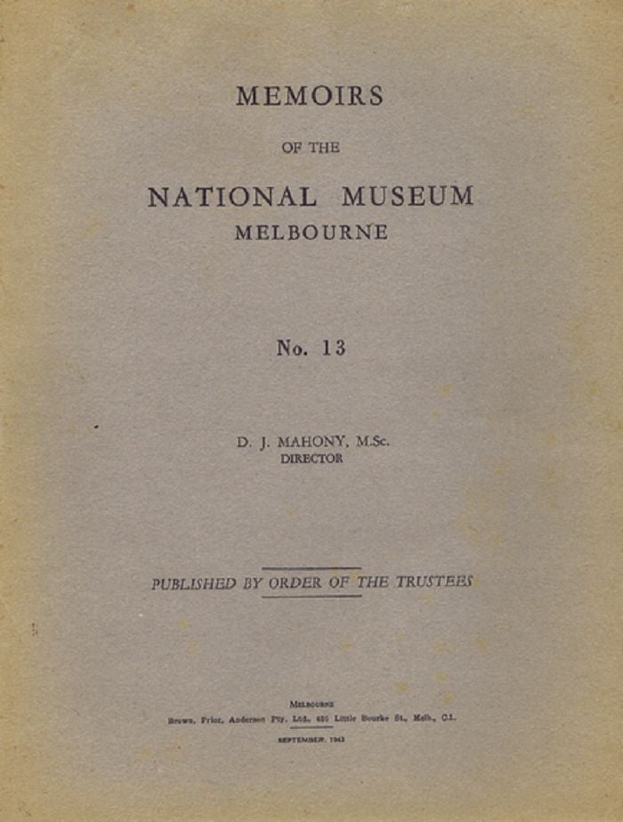Item #104866 MEMOIRS OF THE NATIONAL MUSEUM, MELBOURNE. No. 13. National Museum of Victoria, D. J. Mahony, Director.