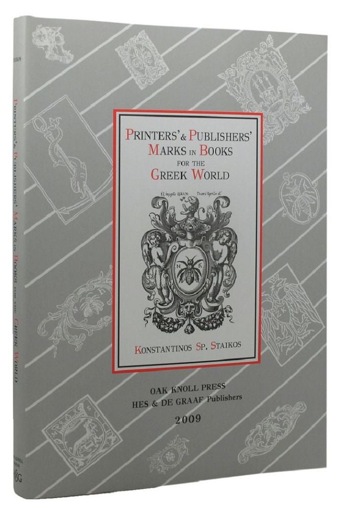 Item #104946 PRINTERS' & PUBLISHERS' MARKS IN BOOKS FOR THE GREEK WORLD. Konstantinos Sp Staikos.