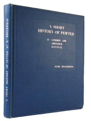 A TREATISE ON PEWTER and its Manufacture: