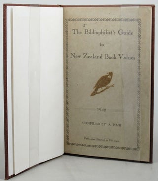 Item #105085 THE BIBLIOPHILIST'S GUIDE TO NEW ZEALAND BOOK VALUES. A. Fair, Compiler
