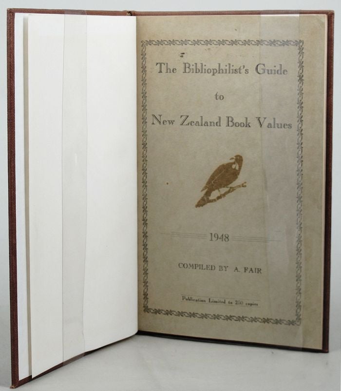 Item #105085 THE BIBLIOPHILIST'S GUIDE TO NEW ZEALAND BOOK VALUES. A. Fair, Compiler.