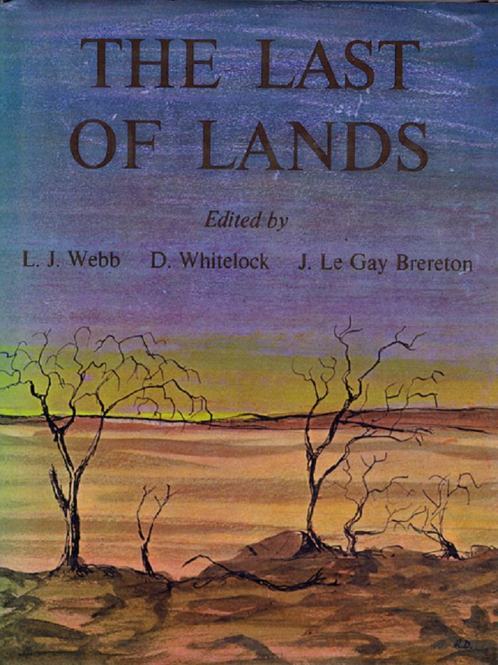 Item #105448 THE LAST OF LANDS. L. J. Webb, D. Whitelock, J. Le Gay Brereton.