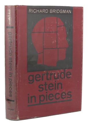 Item #106210 GERTRUDE STEIN IN PIECES. Gertrude Stein, Richard Bridgman