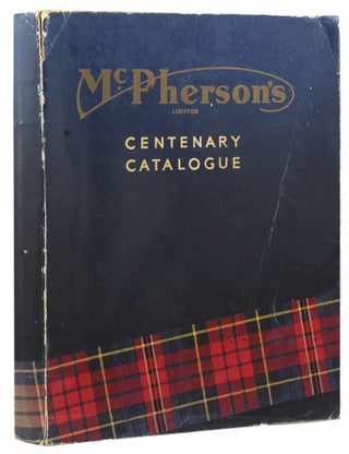 Item #106391 CENTENARY CATALOGUE. McPherson's Limited