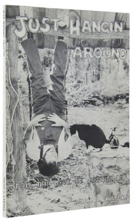 Item #107626 JUST HANGIN' AROUND: For the Love of Australia. Poems. Brian A. Carter