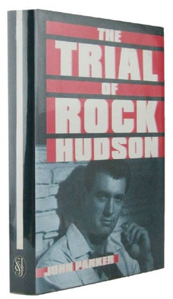 Item #109838 THE TRIAL OF ROCK HUDSON. Rock Hudson, John Parker