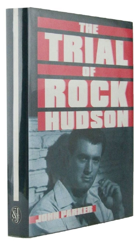 Item #109838 THE TRIAL OF ROCK HUDSON. Rock Hudson, John Parker.