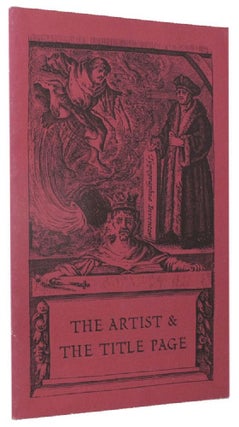 Item #110027 THE ARTIST & THE TITLE PAGE. [cover title]. Friends of the Library Bryn Mawr College