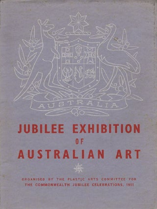 Item #110454 JUBILEE EXHIBITION OF AUSTRALIAN ART. Commonwealth Jubilee Celebrations Committee