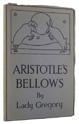 Item #111816 ARISTOTLE'S BELLOWS. Lady Gregory