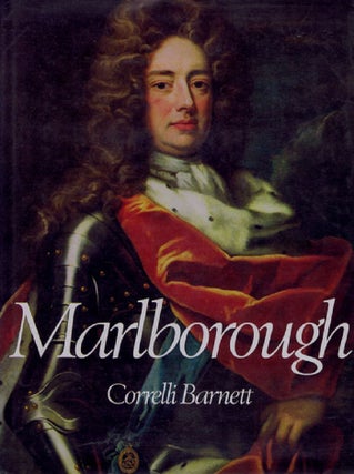 Item #111929 MARLBOROUGH. John Marlborough, Duke of, Correlli Barnett