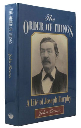 Item #111995 THE ORDER OF THINGS. Joseph Furphy, John Barnes