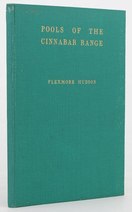 Item #112553 POOLS OF THE CINNABAR RANGE. Flexmore Hudson
