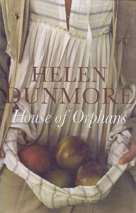 Item #112674 HOUSE OF ORPHANS. Helen Dunmore