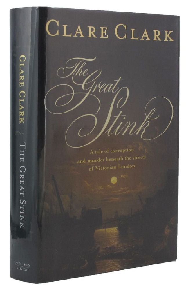 Item #112675 THE GREAT STINK. Clare Clark.