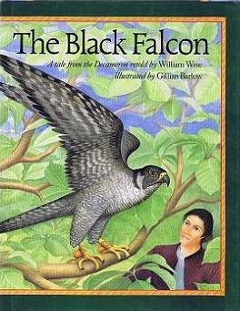 Item #112909 THE BLACK FALCON. A tale from the Decameron retold by William Wise. William Wise