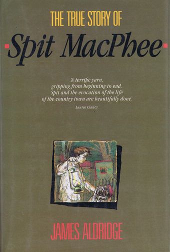 Item #113176 THE TRUE STORY OF SPIT MACPHEE. James Aldridge.