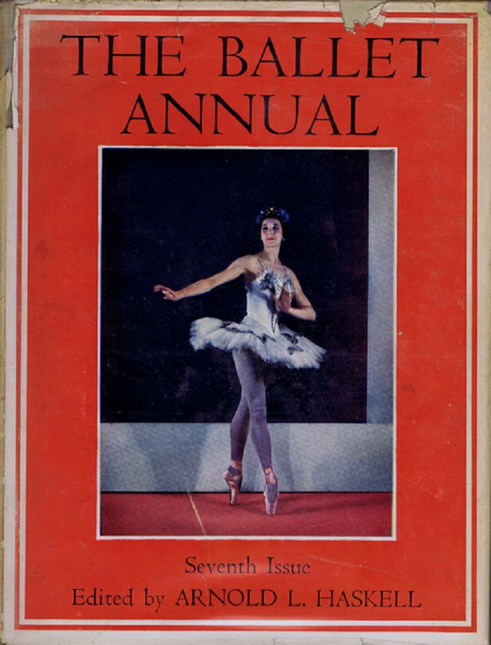 Item #114167 THE BALLET ANNUAL 1953: A Record and Year Book of the Ballet. Seventh Issue. Arnold L. Haskell.