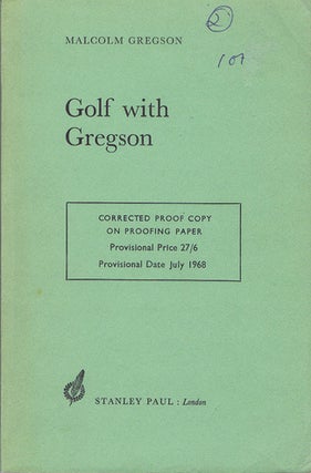 Item #114342 GOLF WITH GREGSON. Malcolm Gregson