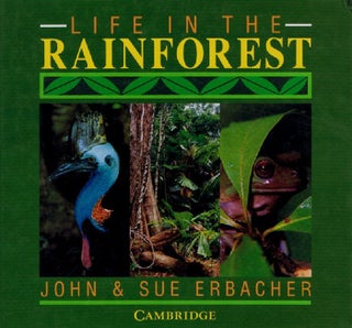 Item #114761 LIFE IN THE RAINFOREST. John Erbacher, Sue