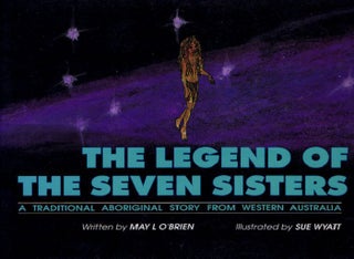 Item #114767 THE LEGEND OF THE SEVEN SISTERS. May L. O'Brien