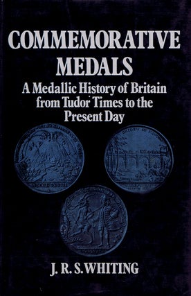 Item #114848 COMMEMORATIVE MEDALS: A Medallic History of Britain, from Tudor times to the present...