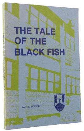 Item #115629 THE TALE OF THE BLACK FISH. Victoria Kooweerup, F. C. Hooper