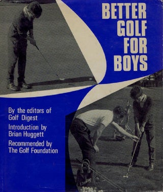 Item #115692 BETTER GOLF FOR BOYS. Golf Digest