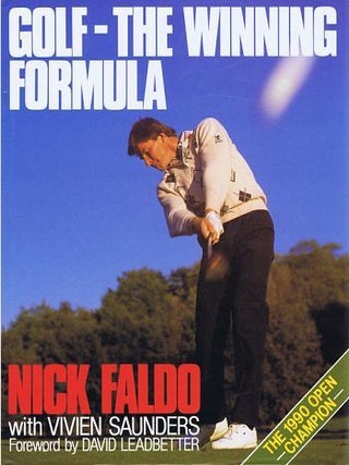 Item #115708 GOLF - THE WINNING FORMULA. Nick Faldo, Vivien Saunders