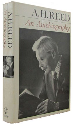 Item #116449 A. H. REED: AN AUTOBIOGRAPHY. A. H. Reed